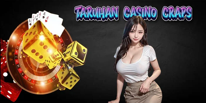 Taruhan-Casino-Craps